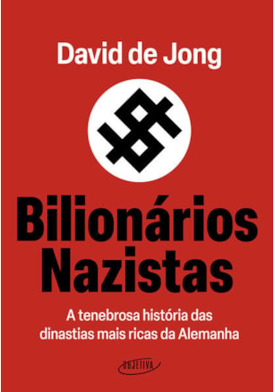 BILIONÁRIOS NAZISTAS