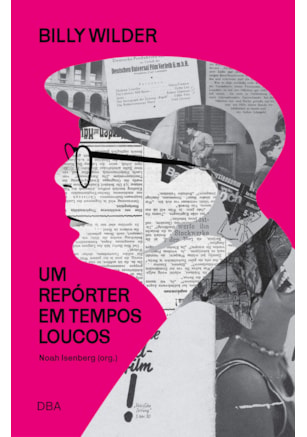 BILLY WILDER: UM REPÓRTER EM TEMPOS LOUCOS