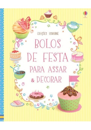 BOLOS DE FESTA PARA ASSAR & DECORAR