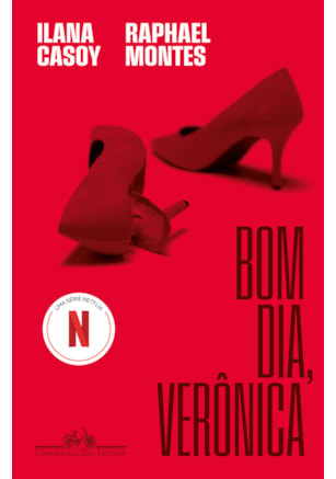 BOM DIA, VERÔNICA: O LIVRO QUE DEU ORIGEM À SÉRIE DA NETFLIX