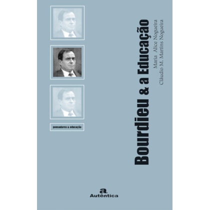 BOURDIEU & A EDUCAÇÃO
