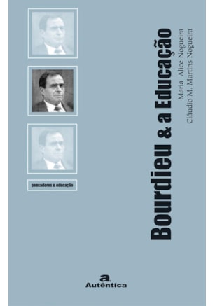 BOURDIEU & A EDUCAÇÃO