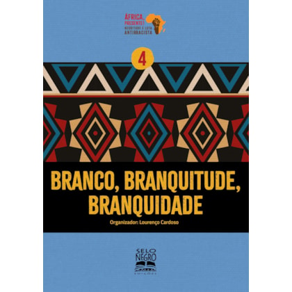 BRANCO, BRANQUITUDE, BRANQUIDADE