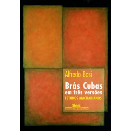 BRÁS CUBAS EM TRÊS VERSÕES