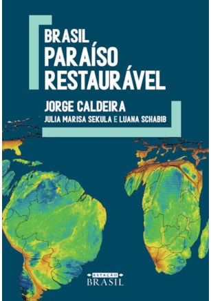 BRASIL: PARAÍSO RESTAURÁVEL