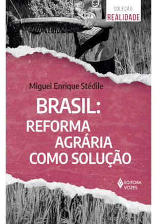 Brasil - Reforma agrária como solução