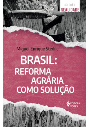 Brasil - Reforma agrária como solução