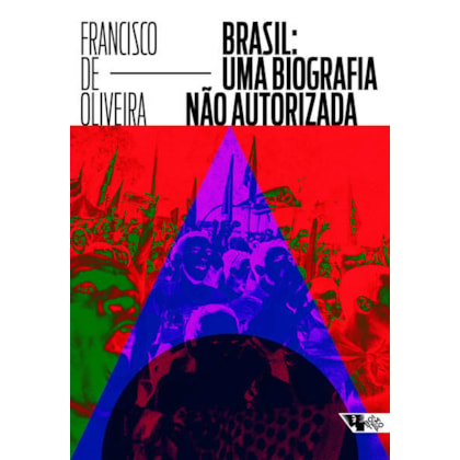 Brasil: Uma biografia não autorizada