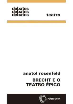 BRECHT E O TEATRO ÉPICO