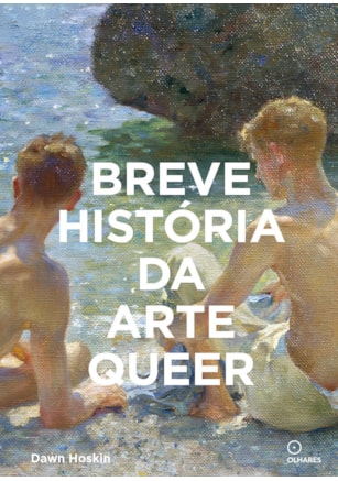 BREVE HISTÓRIA DA ARTE QUEER