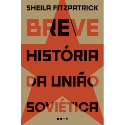 BREVE HISTÓRIA DA UNIÃO SOVIÉTICA