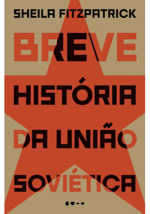 BREVE HISTÓRIA DA UNIÃO SOVIÉTICA