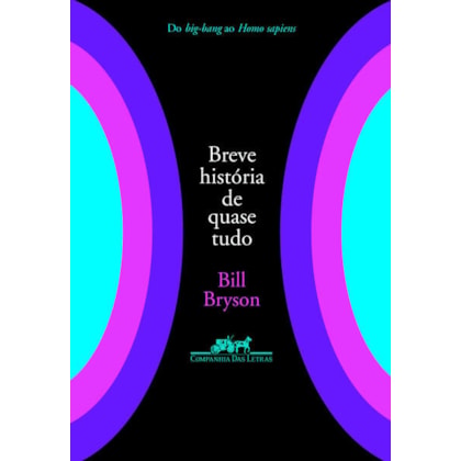BREVE HISTÓRIA DE QUASE TUDO