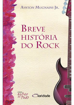BREVE HISTÓRIA DO ROCK