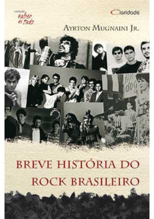 BREVE HISTÓRIA DO ROCK BRASILEIRO