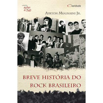 BREVE HISTÓRIA DO ROCK BRASILEIRO
