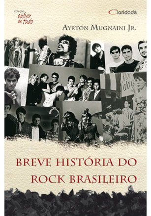BREVE HISTÓRIA DO ROCK BRASILEIRO