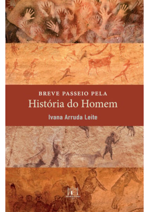 BREVE PASSEIO PELA HISTÓRIA DO HOMEM