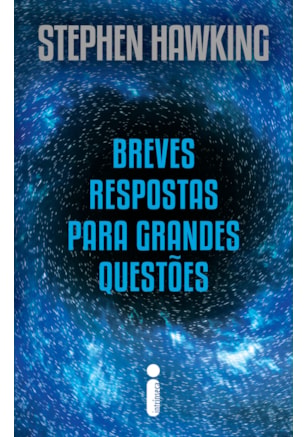 BREVES RESPOSTAS PARA GRANDES QUESTÕES - NOVA EDIÇÃO