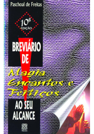 BREVIÁRIO DE MAGIA, ENCANTOS E FEITIÇOS