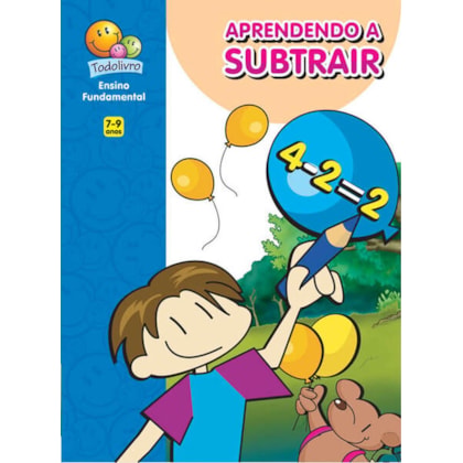 BRINCANDO C/ A MATEMÁTICA:APRENDENDO SUBTRAIR