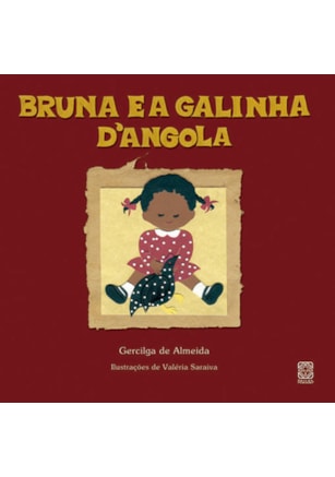 BRUNA E A GALINHA D'ANGOLA