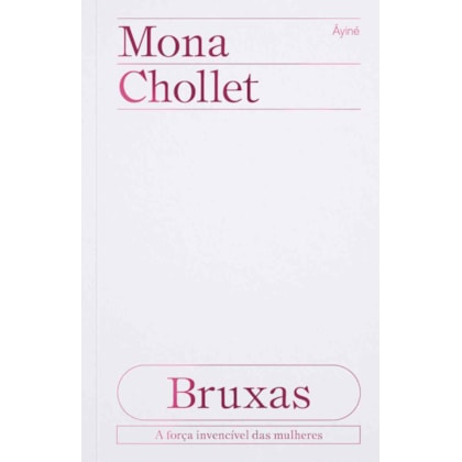 BRUXAS – A FORÇA INVENCÍVEL DAS MULHERES