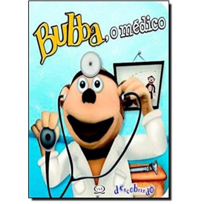 BUBBA, O MÉDICO