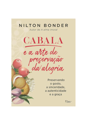 CABALA E A ARTE DE PRESERVAÇÃO DA ALEGRIA