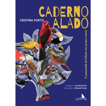 Caderno Alado - A passarada do infinito em prosa e verso