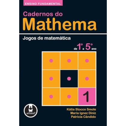CADERNOS DO MATHEMA - ENSINO FUNDAMENTAL