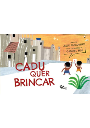CADU QUER BRINCAR