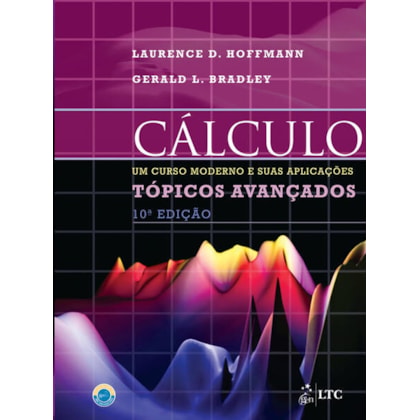 CÁLCULO - UM CURSO MODERNO E SUAS APLICAÇÕES - TÓPICOS AVANÇADOS