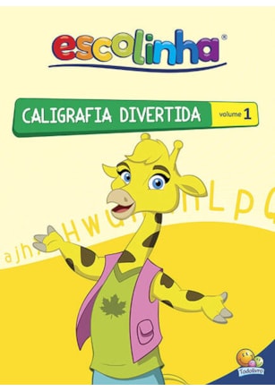 CALIGRAFIA DIVERTIDA: VOL.1 (ESCOLINHA T)