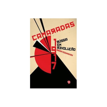 Camaradas - 1917 a Russia em Revolução