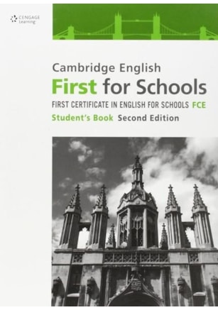 CAMBRIDGE ENGLISH FIRST FOR SCHOOLS - FCE