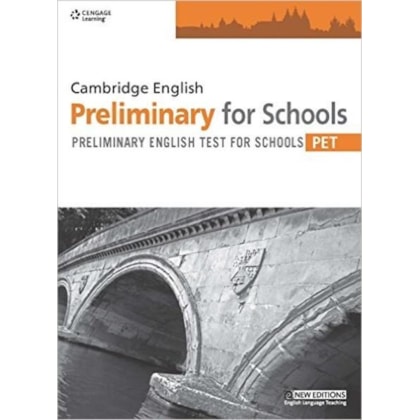 CAMBRIDGE ENGLISH PRELIMINARY FOR SCHOOLS - PET