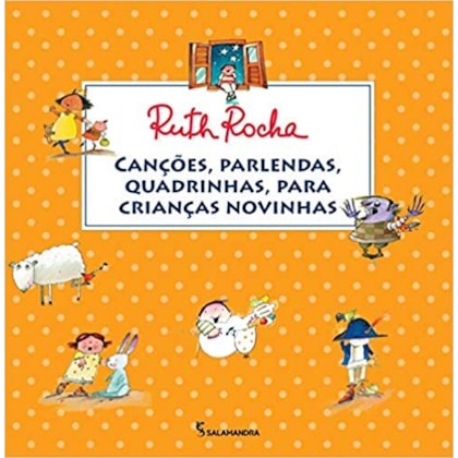 CANÇÕES, PARLENDAS, QUADRINHAS, PARA CRIANÇAS NOVINHAS
