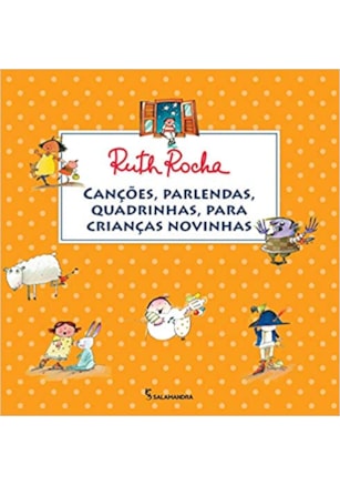 CANÇÕES, PARLENDAS, QUADRINHAS, PARA CRIANÇAS NOVINHAS