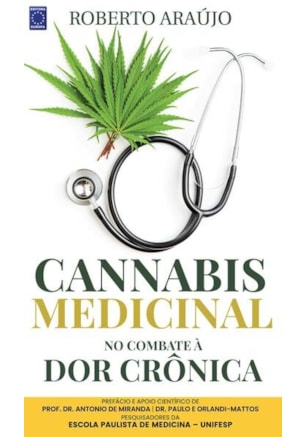 CANNABIS MEDICINAL - NO COMBATE À DOR CRÔNICA