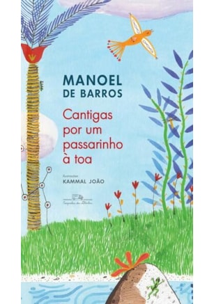 CANTIGAS POR UM PASSARINHO À TOA (NOVA EDIÇÃO)