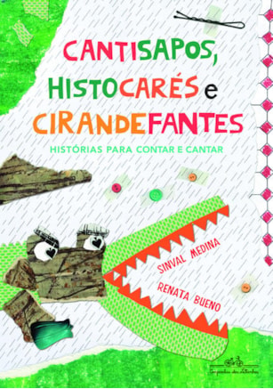 CANTISAPOS, HISTOCARÉS E CIRANDEFANTES