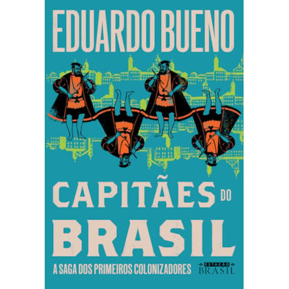 CAPITÃES DO BRASIL (COLEÇÃO BRASILIS - LIVRO 3)