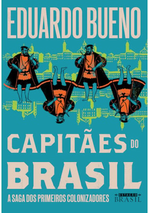 CAPITÃES DO BRASIL (COLEÇÃO BRASILIS - LIVRO 3)