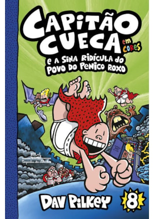 CAPITÃO CUECA E A SINA RIDÍCULA DO POVO DO PENICO ROXO – VOL. 8 EM CORES!
