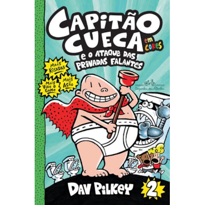 CAPITÃO CUECA E O ATAQUE DAS PRIVADAS FALANTES – VOL. 2 EM CORES!
