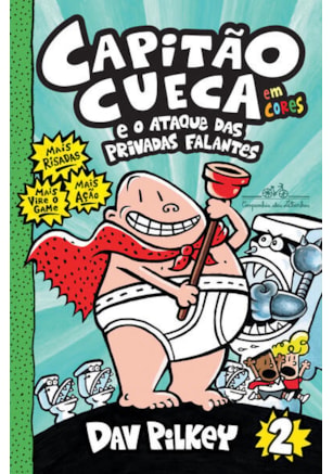 CAPITÃO CUECA E O ATAQUE DAS PRIVADAS FALANTES – VOL. 2 EM CORES!
