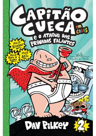 CAPITÃO CUECA E O ATAQUE DAS PRIVADAS FALANTES – VOL. 2 EM CORES!