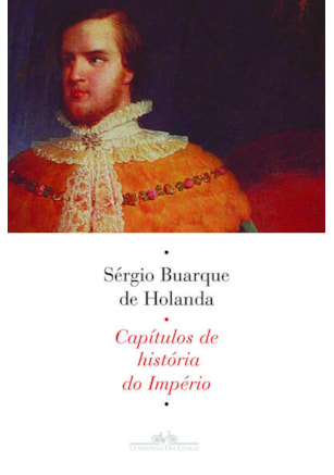 CAPÍTULOS DE HISTÓRIA DO IMPÉRIO