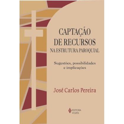CAPTAÇÃO DE RECURSOS NA ESTRUTURA PAROQUIAL